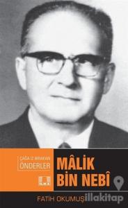 Malik Bin Nebi - Çağda İz Bırakan Önderler