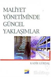Maliyet Yönetiminde Güncel Yaklaşımlar