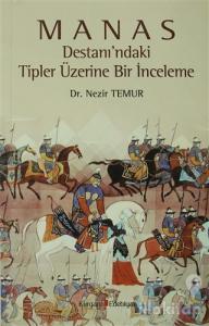 Manas Destanı'ndaki Tipler Üzerine Bir İnceleme