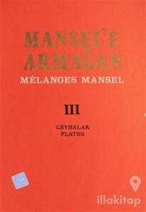 Mansel'e Armağan Cilt 3