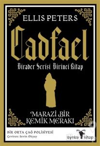 Marazi Bir Kemik Merakı - Cadfael Birader Serisi Birinci Kitap