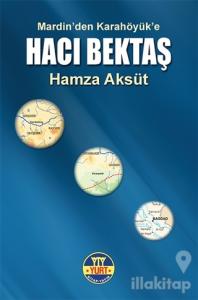 Mardin'den Karahöyük'e Hacı Bektaş