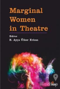 Marginal Women in Theatre
