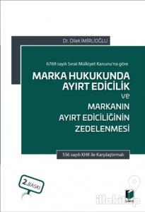 Marka Hukukunda Ayırt Edicilik ve Markanın Ayırt Ediciliğinin Zedelenmesi