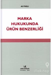Marka Hukukunda Ürün Benzerliği (Ciltli)