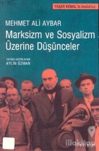 Marksizm ve Sosyalizm Üzerine Düşünceler