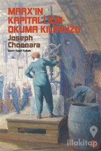 Marx'ın Kapital'i İçin Okuma Kılavuzu