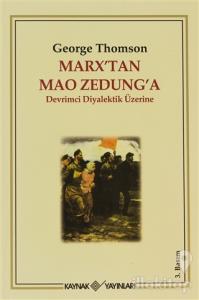 Marx'tan Mao Zedung'a Devrimci Diyalektik Üzerine