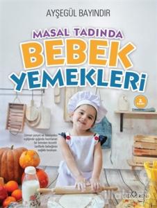 Masal Tadında Bebek Yemekleri (Ciltli)