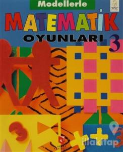 Matematik Oyunları 3 Modellerle