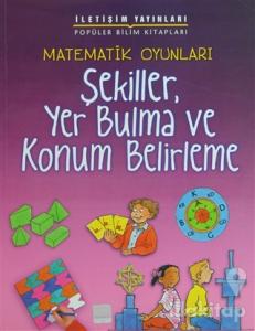 Matematik Oyunları - Şekiller, Yer Bulma ve Konum Belirleme