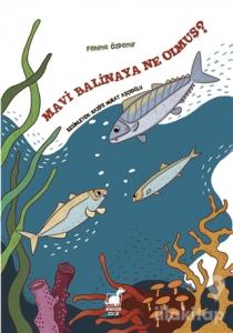 Mavi Balinaya Ne Olmuş?