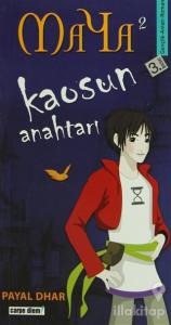 Maya Kaosun Anahtarı 2. Kitap