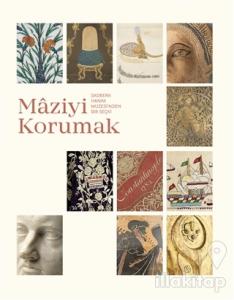 Maziyi Korumak (Ciltli)