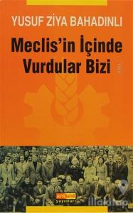 Meclis'in İçinde Vurdular Bizi