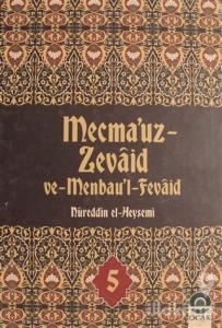 Mecma'uz Zevaid ve Menbau'l Fevaid Cilt: 5 (Ciltli)