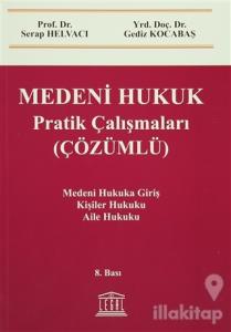 Medeni Hukuk Pratik Çalışmaları (Çözümlü)