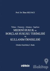 Medeni Hukuk ve Borçlar Hukuku Terimleri ve Kullanım Örnekleri (Ciltli)