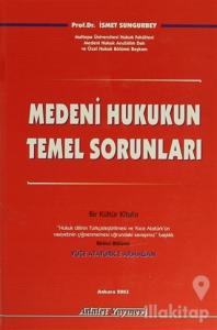 Medeni Hukukun Temel Sorunları (Ciltli)