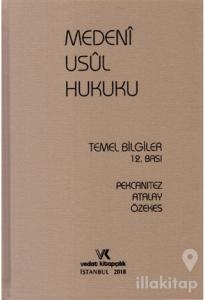 Medeni Usul Hukuku Temel Bilgiler (Ciltli)