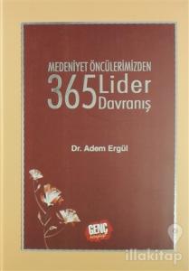 Medeniyet Öncülerimizden 365 Lider Davranış (Ciltli)