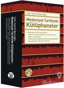 Medeniyet Tarihinde Kütüphaneler (Ciltli)