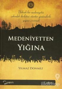 Medeniyetten Yığına