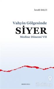 Medine Dönemi 7 - Vahyin Gölgesinde Siyer