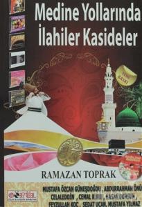 Medine Yollarında İlahiler - Kasideler