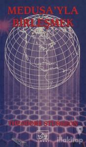 Medusa'yla Birleşmek