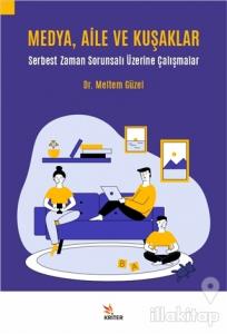 Medya, Aile ve Kuşaklar