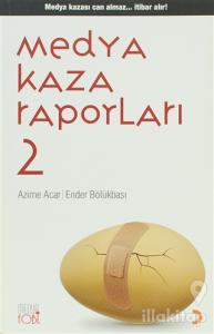 Medya Kaza Raporları 2
