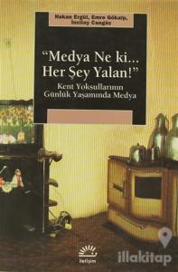 Medya Ne Ki.. Her Şey Yalan!