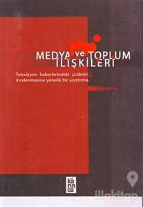 Medya ve Toplum İlişkileri
