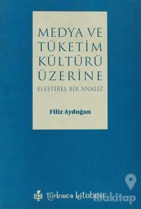 Medya ve Tüketim Kültürü Üzerine