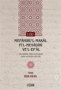Mefaḫıru'l-Maḳal Fi'l-Mesadiri ve'l-Ef‘al Cilt 2