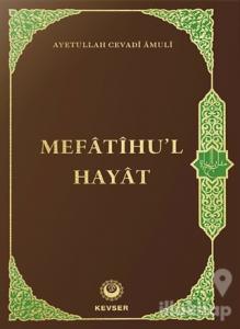 Mefatihu'l Hayat (Ciltli)
