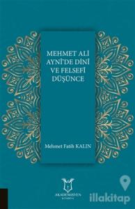 Mehmet Ali Ayni'de Dini ve Felsefi Düşünce