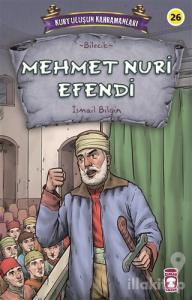 Mehmet Nuri Efendi - Kurtuluşun Kahramanları 3