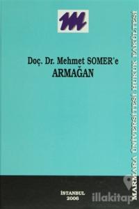 Mehmet Somer'e Armağan (Ciltli)