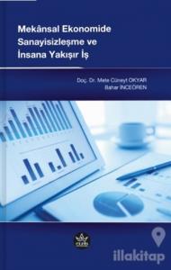 Mekansal Ekonomide Sanayisizleşme ve İnsana Yakışır İş