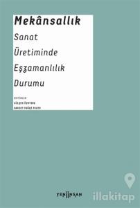 Mekansallık: Sanat Üretiminde Eşzamanlılık Durumu