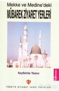 Mekke ve Medine'deki Mübarek Ziyaret Yerleri