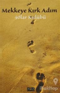 Mekke'ye Kırk Adım