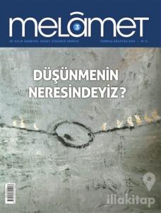 Melamet İki Aylık Edebiyat Sanat ve Düşünce Dergisi Sayı: 3 Temmuz-Ağustos 2015