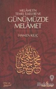 Melametin Temel İlkeleri ve Günümüzde Melamet