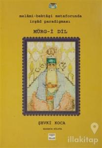 Melami-Bektaşi Metaforunda İrşad Paradigması Mürg-i Dil