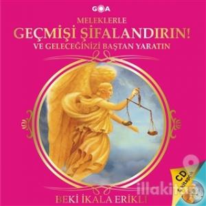 Meleklerle Geçmişi Şifalandırın!