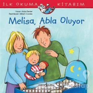 Melisa Abla Oluyor - İlk Okuma Kitabım