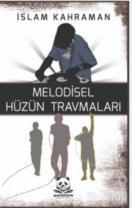 Melodisel Hüzün Travmaları
